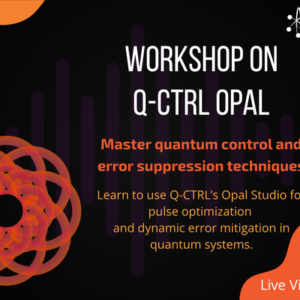 Workshop on Q-CTRL OPAL