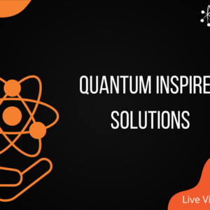Quantum Inspired Solutions