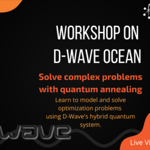 Workshop on D-Wave Ocean