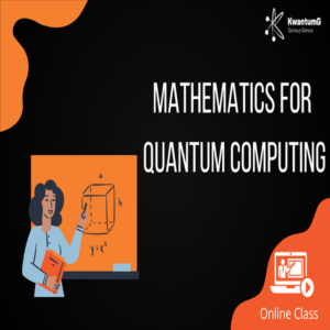 Mathematics for Quantum Computing